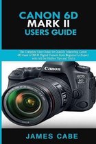 Canon EOS 6D Mark II Users Guide