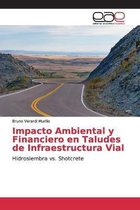 Impacto Ambiental y Financiero en Taludes de Infraestructura Vial