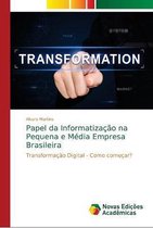 Papel da Informatização na Pequena e Média Empresa Brasileira