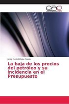 La baja de los precios del petroleo y su incidencia en el Presupuesto