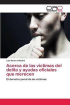 Acerca de las victimas del delito y ayudas oficiales que merecen