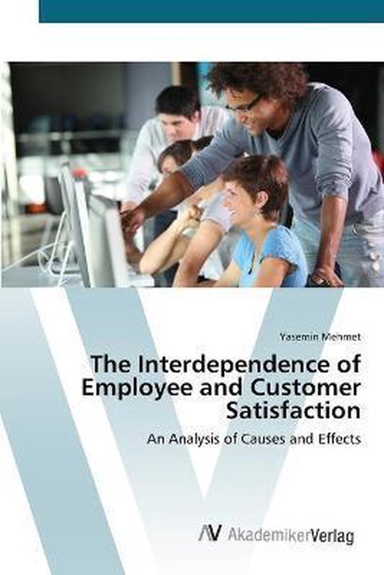 The Interdependence of Employee and Customer Satisfaction - cover