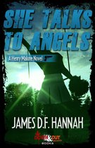Henry Malone Novel 3 - She Talks to Angels