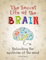 Secret Life of - The Secret Life of the Brain
