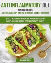Anti Inflammatory Diet: This Book Includes