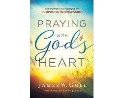 Praying with God`s Heart – The Power and Purpose of Prophetic Intercession