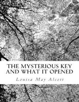 The Mysterious Key And What It Opened