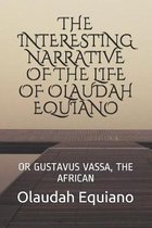 The Interesting Narrative of the Life of Olaudah Equiano