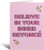 Kaart - Believe In Your Inner Beyonce - Roze - Sterren - Vriendin - Grappig - Verjaardag