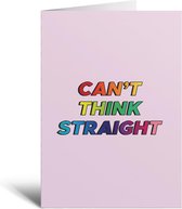 Kaart - Can´t Think Straight - Regenboog - Vriend - Vriendin - Grappig - Verjaardag - Roze - LGBTQ