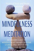 Mindfulness Meditation: Beginners Guide to Mindfulness Therapy.Bedtime Stories