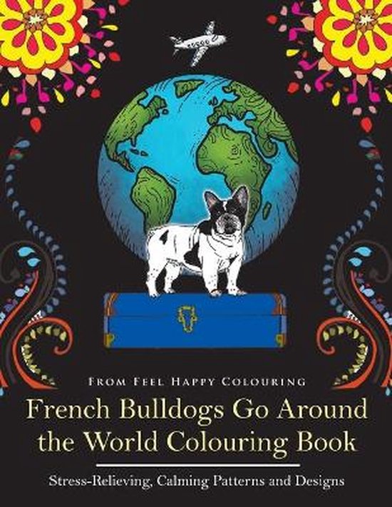 French Bulldogs Go Around the World- French Bulldogs Go Arou ... - cover