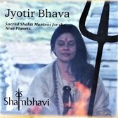 JYOTIR BHAVA: Sacred Shakti Mantras For The Nine Planets (by Shambavi)