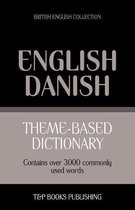 British English Collection- Theme-based dictionary British English-Danish - 3000 words