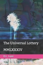 The Universal Lottery