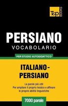 Italian Collection- Vocabolario Italiano-Persiano per studio autodidattico - 7000 parole
