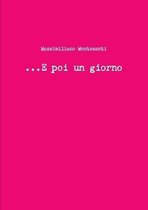 ...E Poi Un Giorno