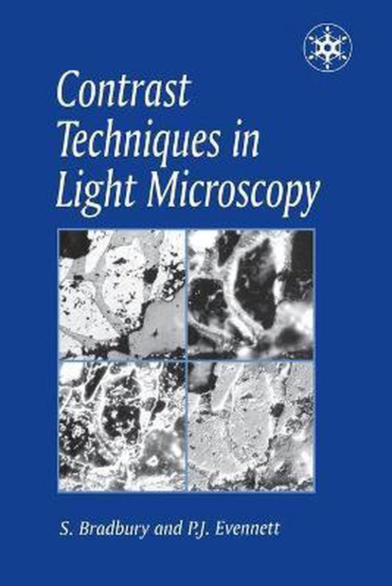 Contrast Techniques in Light Microscopy 9781859960851 S. Bradbury