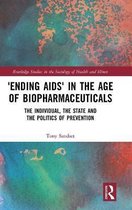 Routledge Studies in the Sociology of Health and Illness- ‘Ending AIDS’ in the Age of Biopharmaceuticals
