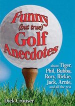 Funny (But True) Golf Anecdotes