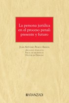 Monografía 1451 - La persona jurídica en el proceso penal: presente y futuro