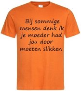 Grappig T-shirt - sarcasme - je moeder had je door moeten slikken - maat L