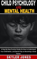 CHILD PSYCHOLOGY AND MENTAL HEALTH