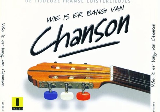 CD-hoes met titel 'Wie is er bang van Chanson' en een close-up van de kop van een akoestische gitaar met gekleurde stemknoppen (blauw, wit, rood).