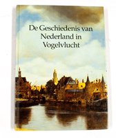 Geschiedenis van Nederland in vogelvluch