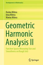 Developments in Mathematics 73 - Geometric Harmonic Analysis II