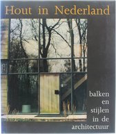 Hout in Nederland - Balken en stijlen in de architectuur