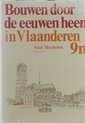 Bouwen door de eeuwen heen 9n: Stad Mechelen