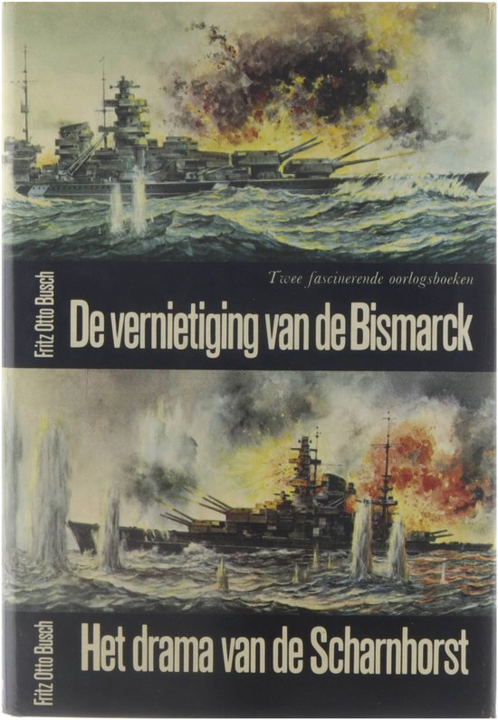 De vernietiging van de Bismarck; Het drama van de Scharnhorst
