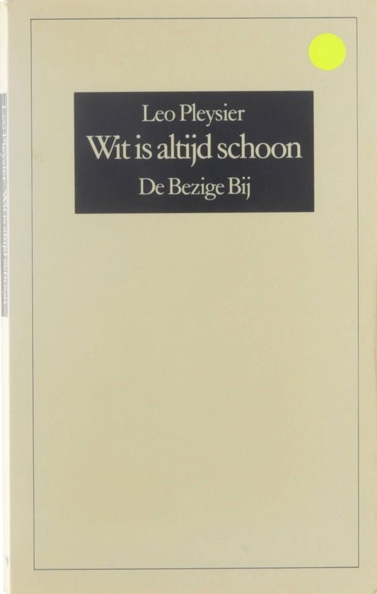 9789023430995 - Wit Is Altijd Schoon