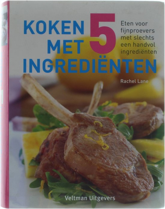 Cover van het boek 'Koken met 5 ingrediënten' van R. Lane en Rachel Lane