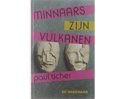 Minnaars zyn vulkanen