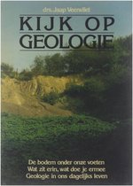 Kijk op geologie : de bodem onder onze voeten : wat zit er in, wat doe je ermee : geologie in ons dagelijks leven