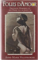 Folies d'Amour - Erotische Memoires uit het Parijs van de Jaren '20
