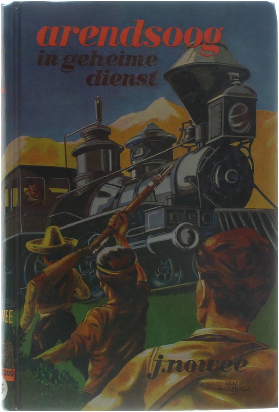 Cover van het boek 'Arendsoog in geheime dienst' van J. Nowee