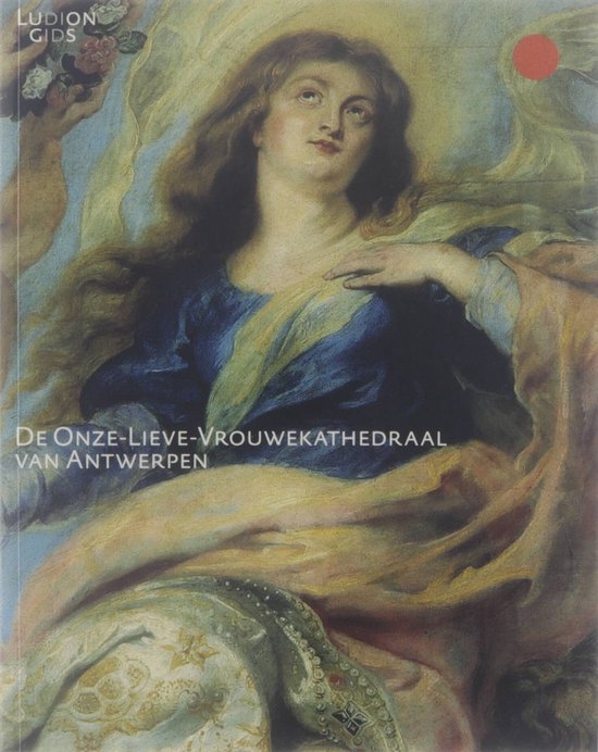 De Onze-Lieve-Vrouwenkathedraal van Antwerpen