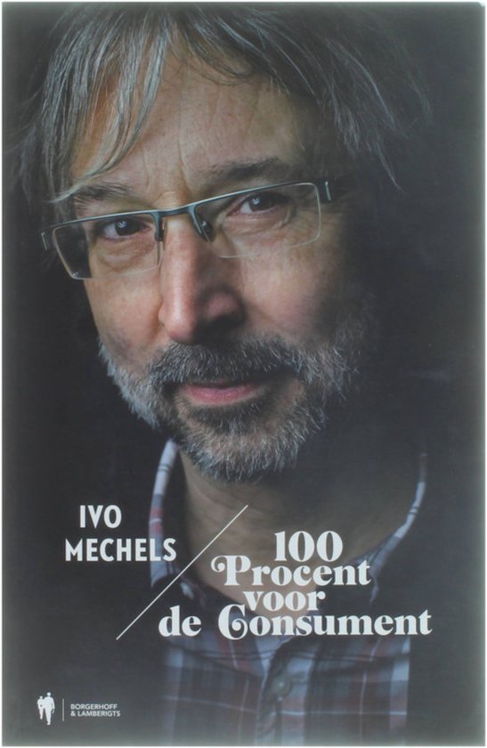 Cover van het boek '100 procent voor de consument' van Ivo Mechels
