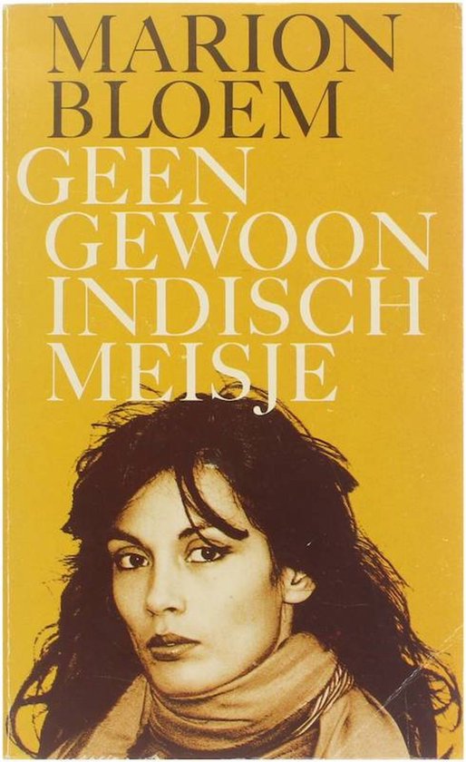 Boekomslag van 'GEEN GEWOON INDISCH MEISJE' door MARION BLOEM, met een portret van een jonge vrouw.