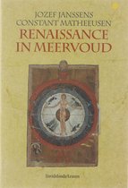 Renaissance in meervoud - J. J. Janssens; C. Matheeussen