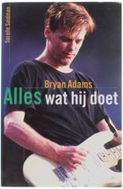Bryan Adams - Alles wat hij doet