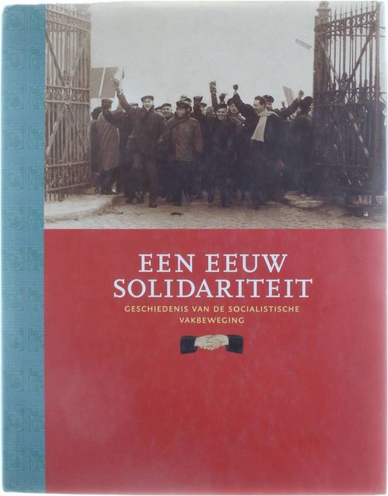 L. Peiren, J.J. Messiaen - Een eeuw solidariteit 1898-1998 - geschiedenis van de socialistische vakbeweging