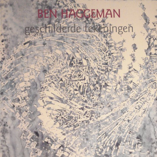 9789090197647 - Ben Haggeman : Geschilderde tekeningen