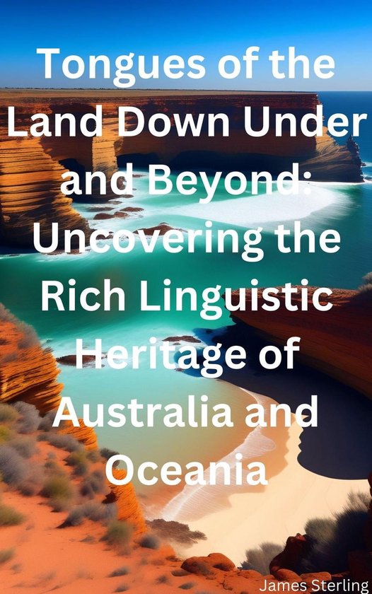 A Tapestry of Tongues: Exploring the Languages of Australia