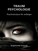 Traum-psychologie - Psychoanalyse für anfänger (übersetzt)