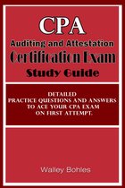 CPA Auditing and Attestation Certification Exam Study Guide