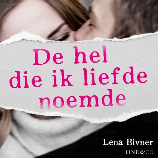 De hel die ik liefde noemde, Lena Bivner 9789180193634 Boeken